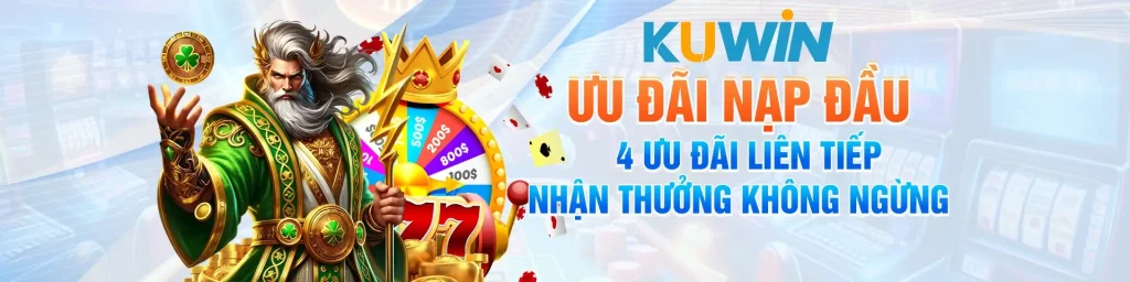 Kuwin36 ưu đãi 4 ưu đãi kép khi tham gia nạp đầu